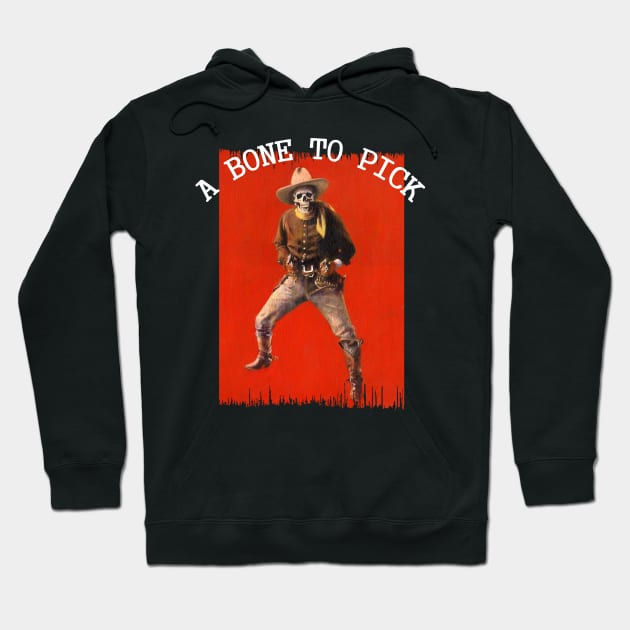 Vintage Skeleton Cowboy "A bone to pick" Hoodie by mictomart